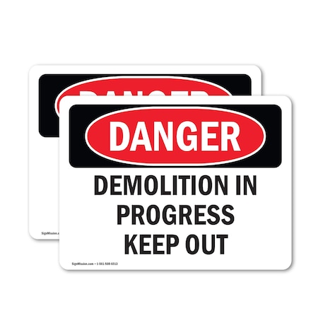 Signmission Demolition In Progress Keep Out Danger Sign, Vinyl Decal, 10in W x 7in L, 2PK OS-2PACK-DS-D-710-L-1835